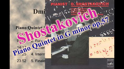 Shostakovich Piano Quintet In G Minor Op57shostakovich 1950 Youtube