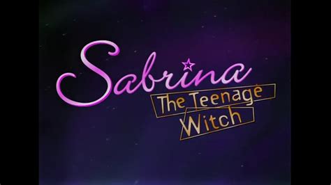 Sabrina The Teenage Witch Opening Credits And Theme Song Youtube