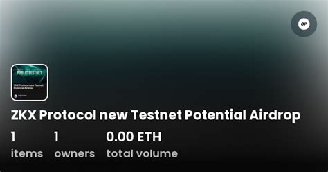 ZKX Protocol New Testnet Potential Airdrop Collection OpenSea