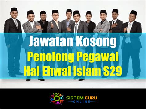 Jawatan Kosong Penolong Pegawai Hal Ehwal Islam S Effective April