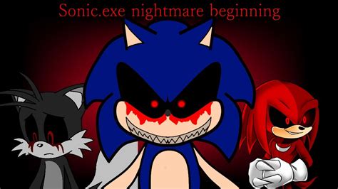 Sonic Exe Nightmare Beginning Youtube