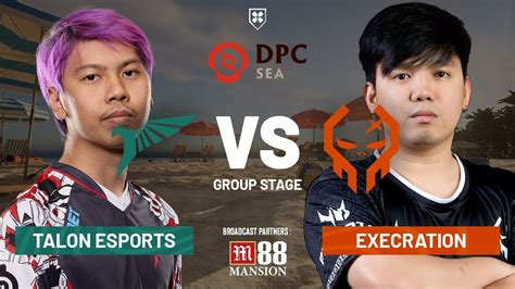 Talon Esports Vs Execration Dota Pro Circuit SEA Tour 3