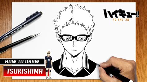 How To Draw Tsukishima Kei From Haikyuu To The Top Youtube