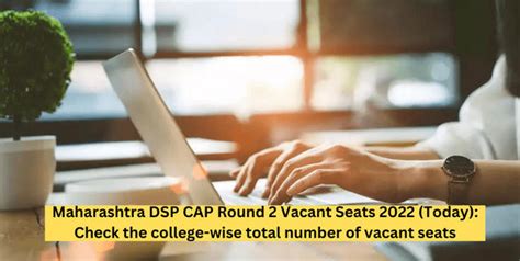 Maharashtra Dsp Cap Round 2 Vacant Seats 2022 Released Check College