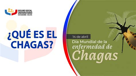 Día mundial de la enfermedad de Chagas 14 de abril Seguro Social