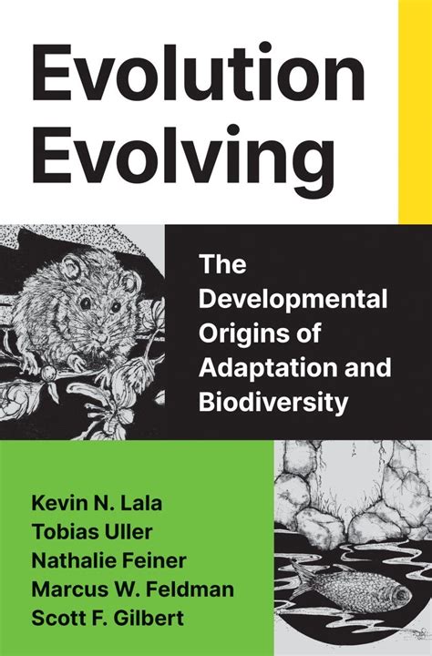 Evolution Evolving The Developmental Origins Of Adaptation And