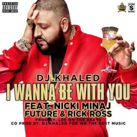 Dj Khaled I Wanna Be With You Feat Nicki Minaj Future And Rick Ross