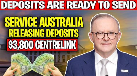 Deposits Are Ready To Send Service Australia Releasing 3 800