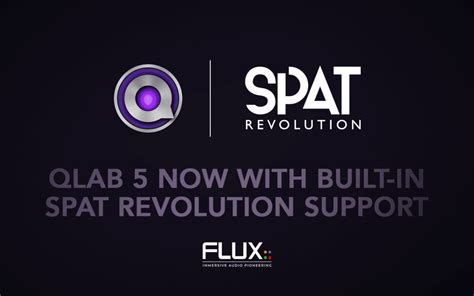 Qlab 5 Now With Built In Spat Revolution Support Flux Immersive