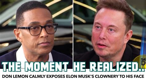 Elon Musk S Controversial Interview With Don Lemon Unveiling The Truth