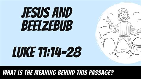 Jesus And Beelzebub Luke 1114 28 Explained Youtube