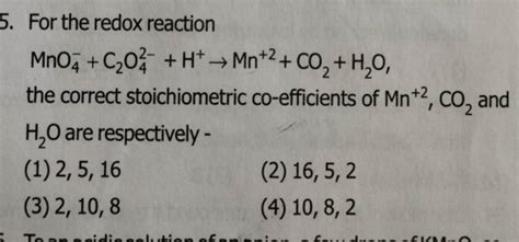 For The Redox Reaction Mno C O H Mn Co H O The Correct Stoi