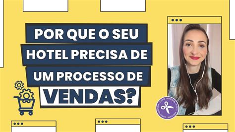 Processo De Vendas Na Hotelaria Qual A Import Ncia Youtube