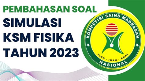 PEMBAHASAN SOAL SIMULASI KSM FISIKA MA TAHUN 2023 2 YouTube