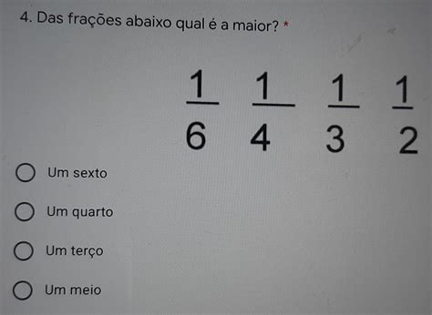 Solved 4 Das frações abaixo qual éa maior 1 6 1 4 1 algebra