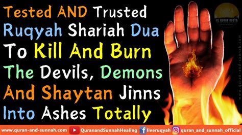 Powerful Ruqyah Shariah To Kill And Burn The Devils Demons And Shaytan