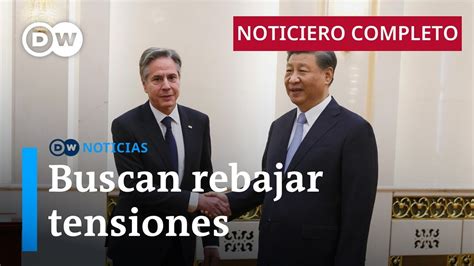 DW Noticias del 19 de junio Xi Jinping se reúne con Antony Blinken