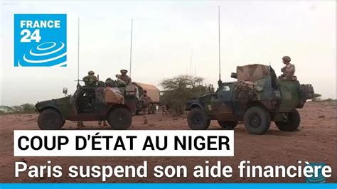 Coup d État au Niger Paris suspend son aide financière FRANCE 24