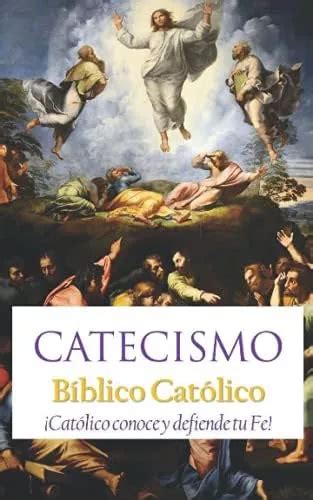 Libro Catecismo B Blico Cat Lico Cat Lico Conoce Y Tu Fe Cuotas