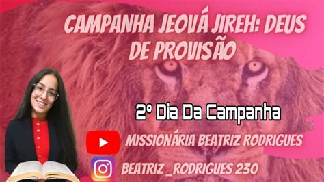 NEEMIAS 10 2DIA DA CAMPANHA JEOVÁ JIRÉH DEUS DE PROVISÃO YouTube