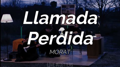 Morat Llamada Perdida Letra Youtube