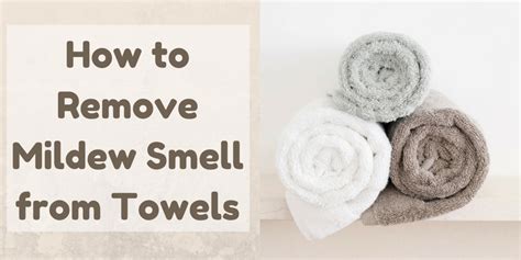 How To Remove Mildew Smell From Towels Odorklenz