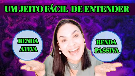 Renda Passiva E Ativa O Que Significa E Qual A DiferenÇa Entre Renda