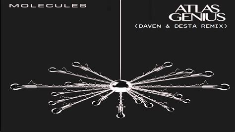 Atlas Genius Molecules Daven Desta Remix YouTube