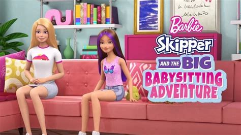 Barbie Skipper And The Big Babysitting Adventure Barbie Movies Photo