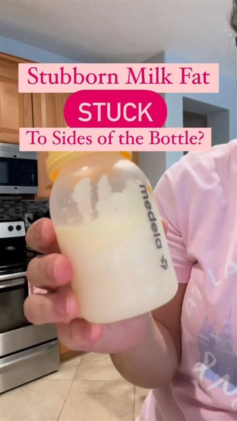 Breastfeeding Tips Breast Milk Fat Stuck To Bottles