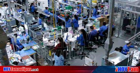 Hoy Tamaulipas La Industria Maquiladora En Matamoros Opera Normal