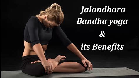 Jalandhara Bandha Yoga Pose And Its Benefits Yoga For Beginners Youtube