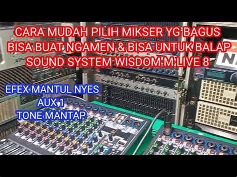 Cara Mudah Pilih Mixser Yg Bagus Murah Buat Hajatan Balap Sound