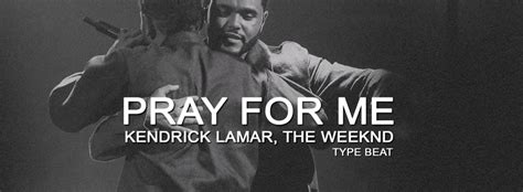 The Weeknd Kendrick Lamar Pray For Me Lyric Video Mars The