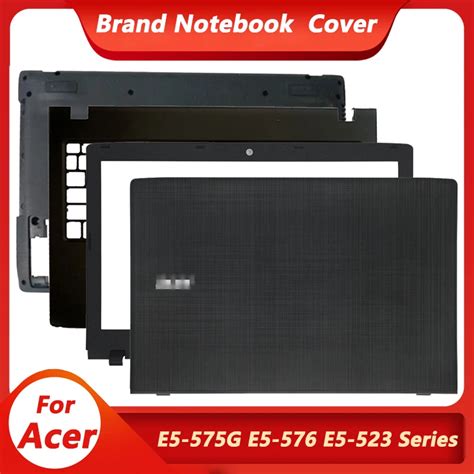 New For Acer Aspire E5 575 E5 575g E5 575t E5 575tg E5 523 E5 553 Tmp259 Lcd Back Coverfront