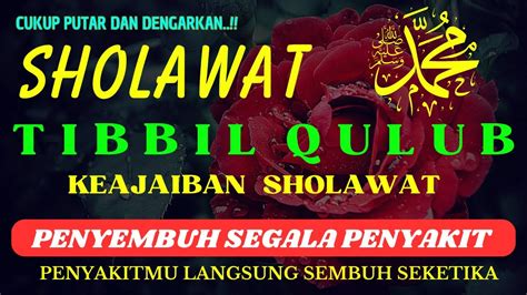 SHOLAWAT TIBBIL QULUB PENYEMBUH SEGALA PENYAKIT SHOLAWAT SYIFA