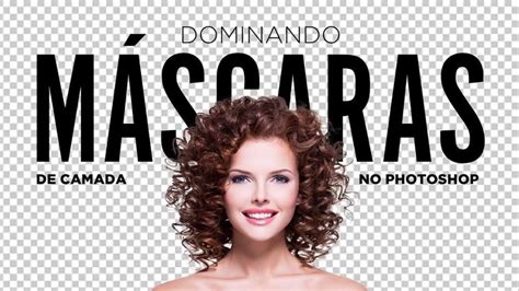 Dominando M Scaras De Camada No Photoshop Photoshop No Photoshop