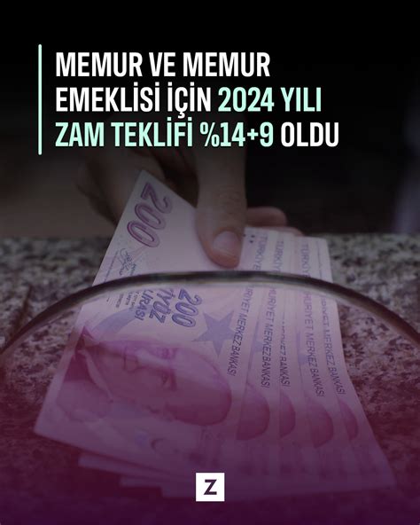 Memur ve memur emeklisi için 2024 yılı zam teklifi 14 9 oldu