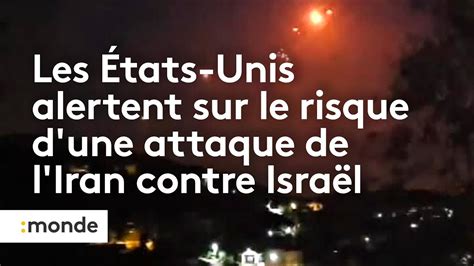 L Iran Pourrait Lancer Une Attaque Imminente Sur Isra L Youtube