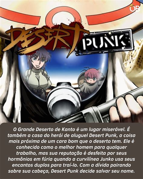 Otakus Brasil On Twitter Sunabouzu Desert Punk Para Os Amantes De