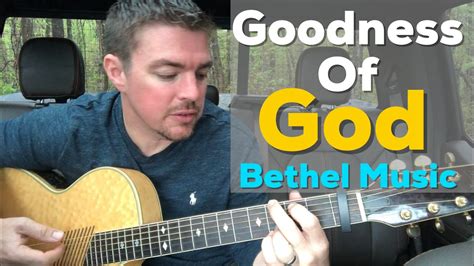 Goodness Of God Bethel Music Beginner Guitar Lesson Youtube