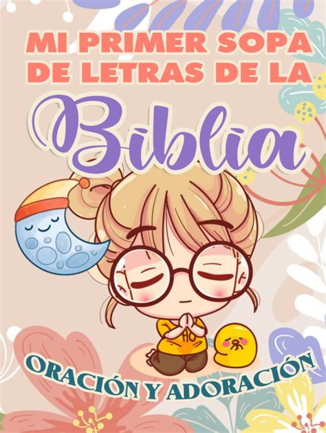 Buy Mi Primer Sopa De Letras De La Biblia Oración Y Adoración Libro Cristiano En Español Para