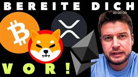 Bitcoin Xrp Shiba Inu Und Ethereum 🔴 Bereite Dich Vor Youtube