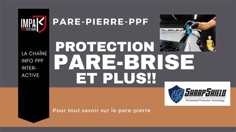 Pare Pierre PPF Protection Pare Brise YouTube