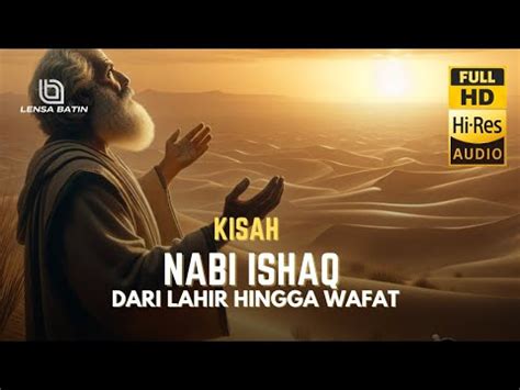 Kisah Nabi Ishaq Lengkap Dari Lahir Hingga Wafat YouTube