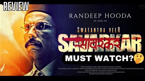 Swatantrya Veer Savarkar Movie Review Randeep Hooda Youtube