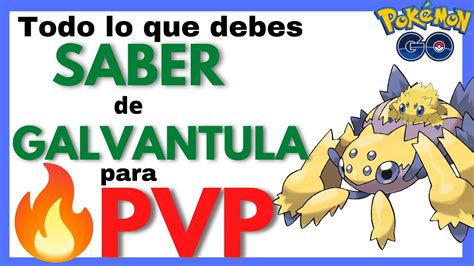 ⚡¡conoce Los Mejores Ataques Para Galvantula En Pvp Pokémon Go⚡ Youtube