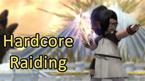 Hardcore Raiding FFXIV YouTube