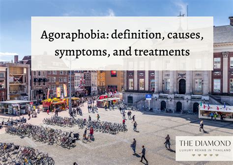 Agoraphobia Definition Causes Symptoms And Treatments The Diamond