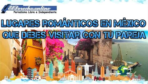 Lugares Rom Nticos En M Xico Que Debes Visitar Con Tu Pareja El